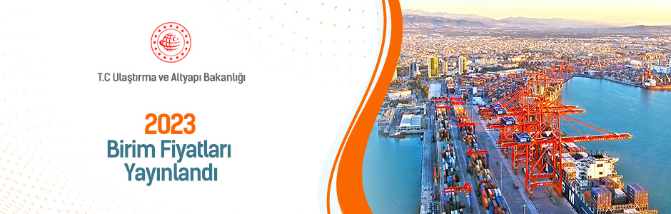 Ulaştırma ve Altyapı Bakanlığı Limanlar ve Deniz İnşaatı 2023 Birim Fiyatları Yayınlandı