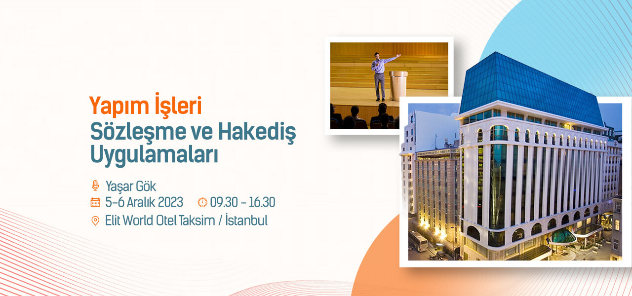 Yaşar GÖK Yapım İşleri Sözleşme ve Hakediş Uygulamaları Semineri 2023 AMP Akademide