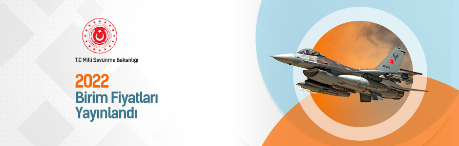 Milli Savunma Bakanlığı (MSB) 2022 Birim Fiyatları Yayınlandı