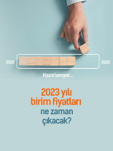 2023 Yılı Birim Fiyatları Ne Zaman Yayınlanacak?